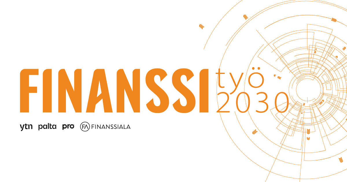 Työelämän kehittäminen ja Finanssityö2030 - Finanssiala